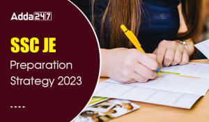 SSC JE Preparation Strategy 2023