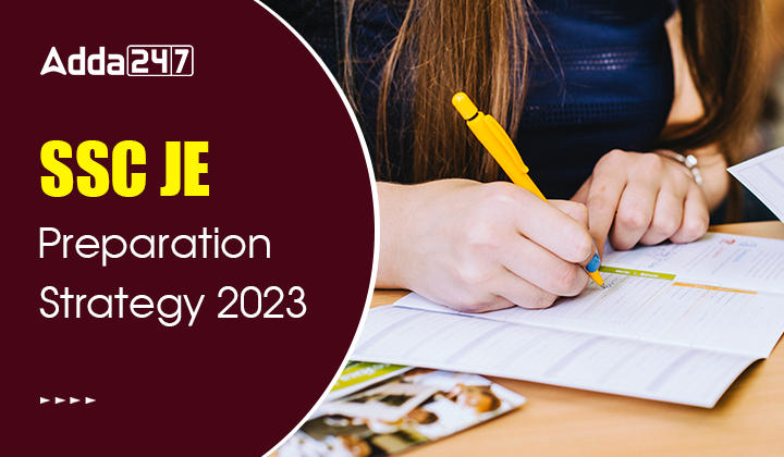 SSC JE Preparation Strategy 2023, Check Tips and Strategy_30.1