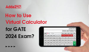 How to Use Virtual Calculator for GATE 2024 Exam