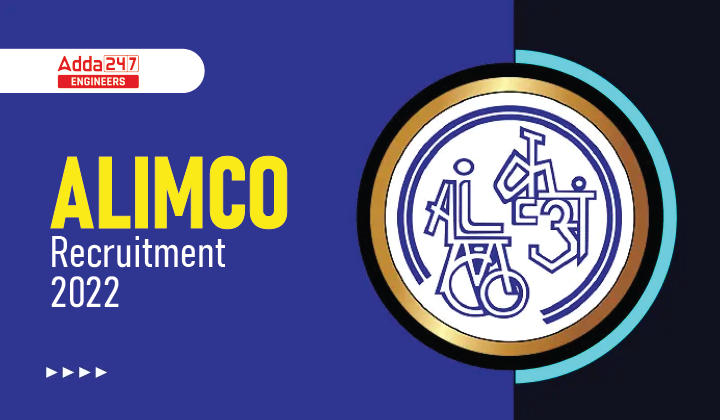ALIMCO Recruitment 2022, Apply Online for 76 Vacancies_30.1