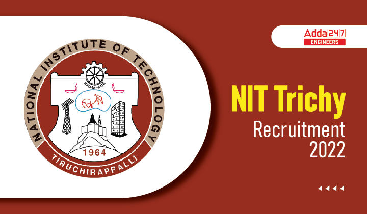 NIT Trichy Recruitment 2022, Apply Here For Senior Research Fellow (SRF)_30.1