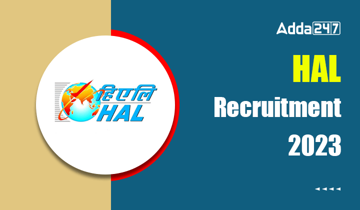 HAL Recruitment 2023 Out, Apply Online Starts For Various Vacancies_30.1