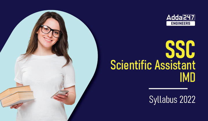 SSC Scientific Assistant IMD Syllabus 2022 pdf Download, Check Detailed Syllabus_30.1