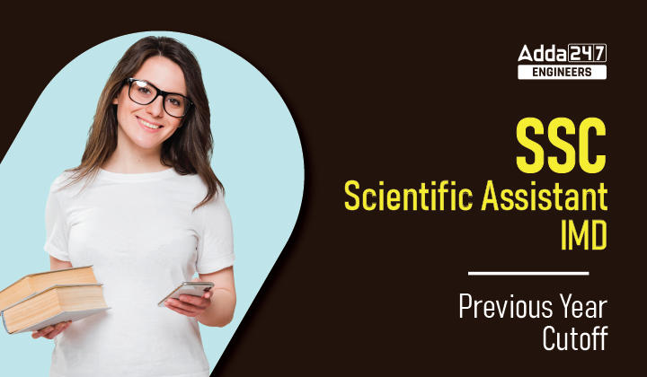 SSC Scientific Assistant IMD Previous Year Cutoff, Check Here Previous Year Cutoff Details_30.1