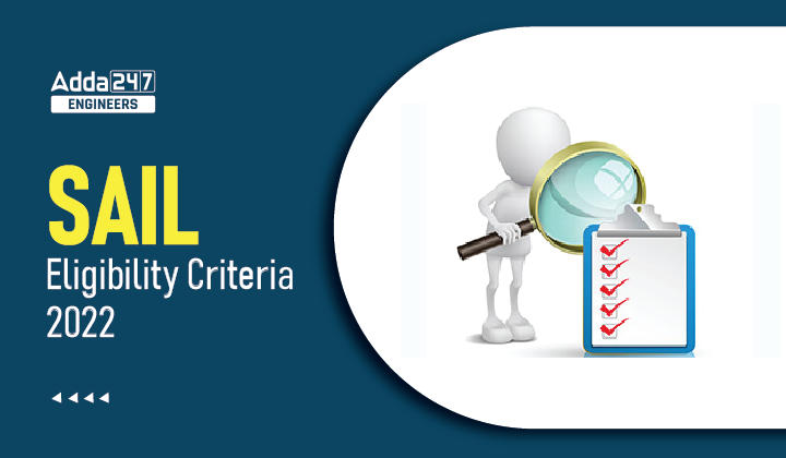 SAIL Eligibility Criteria 2022, Check SAIL Eligibility Details Here_30.1