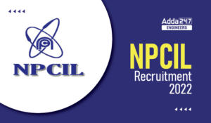NPCIL Recruitment 2022 Out for Executive Trainee Vacancies