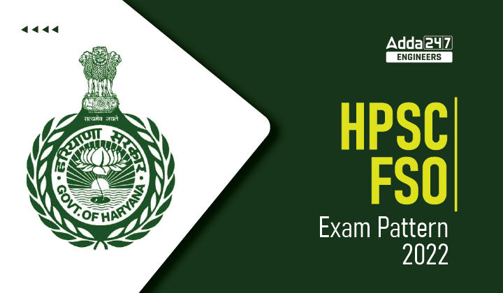 HPSC FSO Exam Pattern 2022, Check Food Safety Officer Exam Pattern Here_30.1