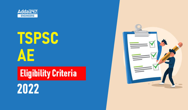 TSPSC AE Eligibility Criteria 2022, Know Detailed TSPSC AE Eligibility Criteria Here_30.1