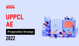 UPPCL AE Preparation Strategy 2022 for UPPCL Assistant Engineer Exam