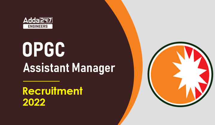 OPGC Assistant Manager Recruitment 2022_30.1