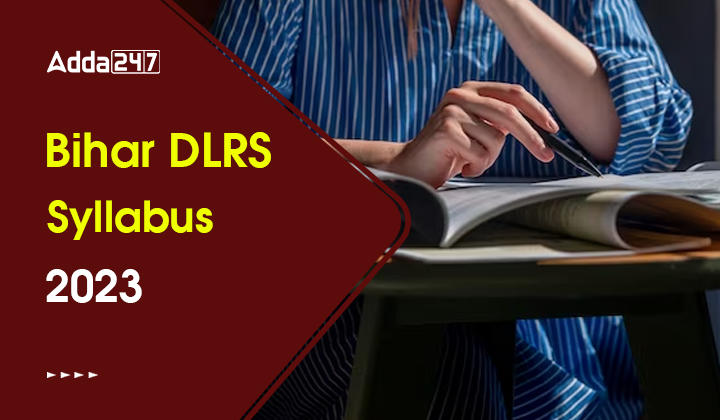 Bihar DLRS Syllabus 2023 and Exam Pattern, Download PDF_30.1