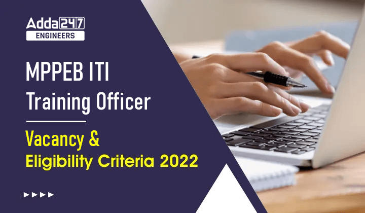 MPPEB ITI Training Officer Vacancy and Eligibility Criteria 2022_30.1