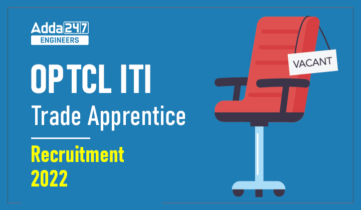 OPTCL ITI Trade Apprentice Recruitment 2022 Notification PDF Out for 280 Vacancies_30.1