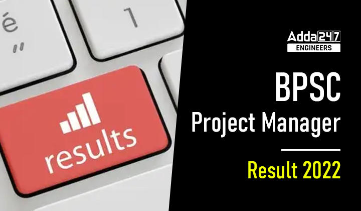 BPSC Project Manager Result 2022 Download Link, Check Here_30.1