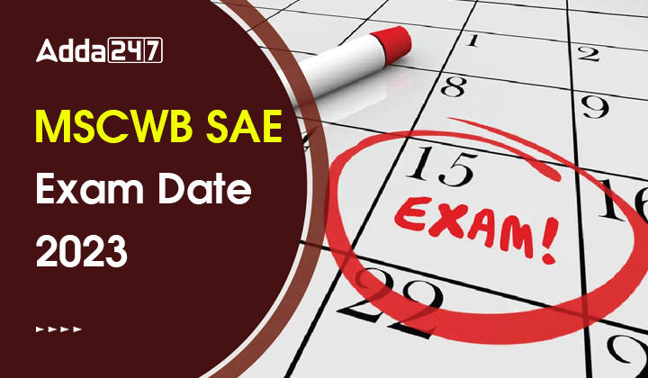 MSCWB SAE Exam Date 2023 Out, Download Exam Date PDF_30.1