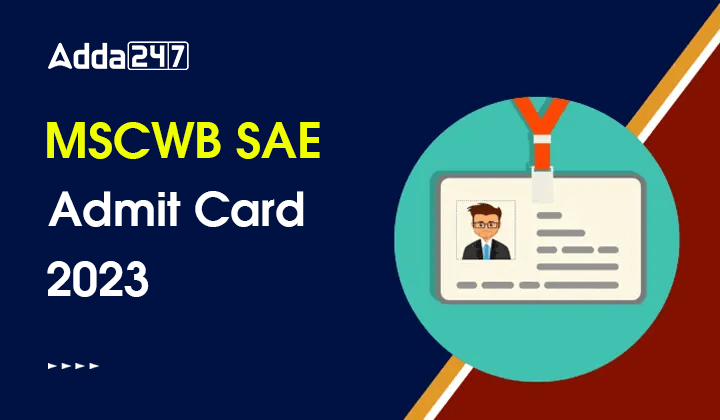 MSCWB SAE Admit Card 2023 Out, Download Hall Ticket PDF_30.1