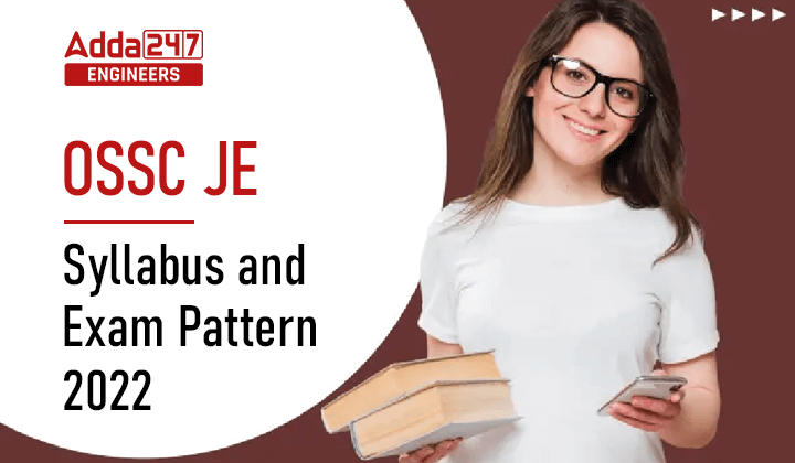 OSSC JE Syllabus 2023 and Exam Pattern, Check Details_30.1