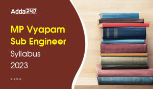 MP Vyapam Sub Engineer Syllabus 2023
