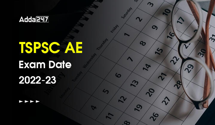 TSPSC AE Exam Date 2023 Out, Download New Exam Date PDF_30.1