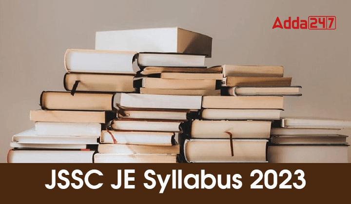 JSSC JE Syllabus 2023 and Latest Exam Pattern, Download PDF_30.1