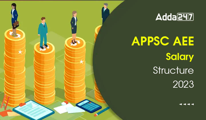 APPSC AEE Salary Structure 2023, Check Perks and Allowances_30.1