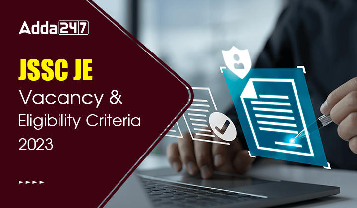 JSSC JE Vacancy 2023 and Eligibility Criteria, Post Wise Details_30.1