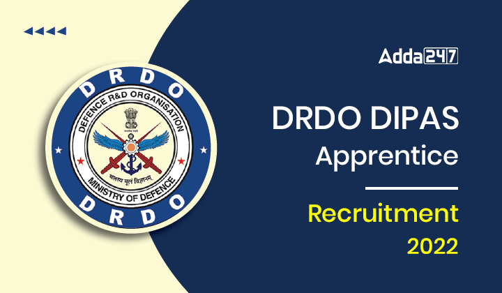 DRDO DIPAS Apprentice Recruitment 2022_30.1