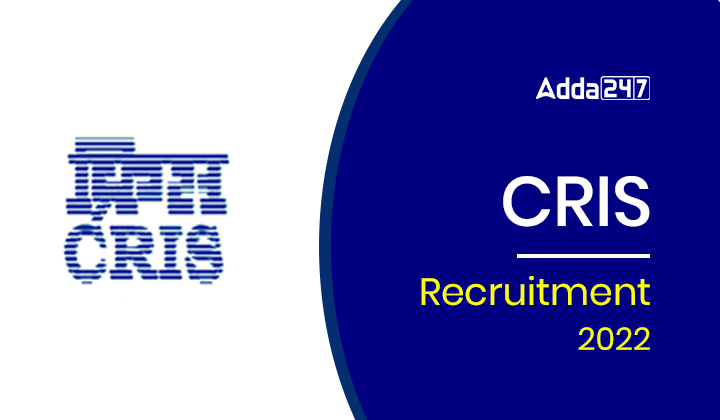 CRIS Recruitment 2022_30.1