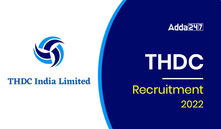 THDC Recruitment 2022, Notification Out Apply Online For 100 ITI Trade Posts_30.1