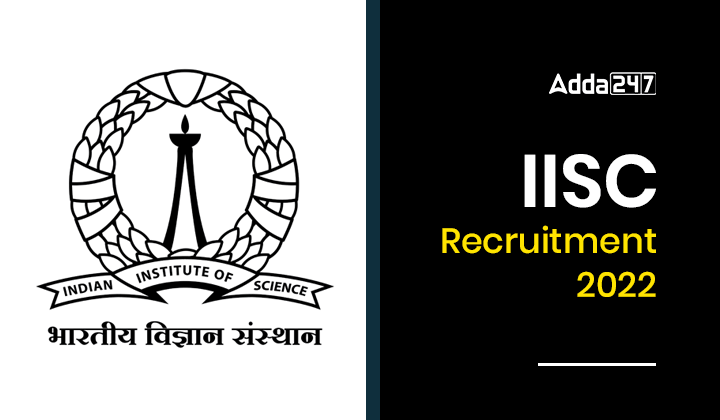 IISC Recruitment 2022_30.1