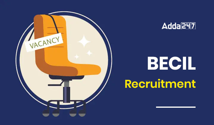 BECIL Recruitment 2023, Notification, Application Form, Syllabus & more, Latest BECIL Jobs 2023_30.1