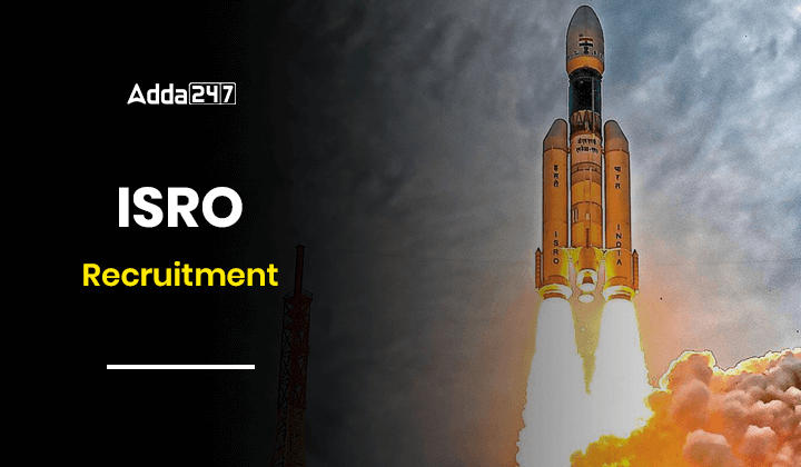 ISRO Recruitment 2023, Notification @isro.gov.in, Check Vacancy and Apply Online for Active ISRO Jobs_30.1