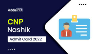 CNP Nashik Admit Card 2022