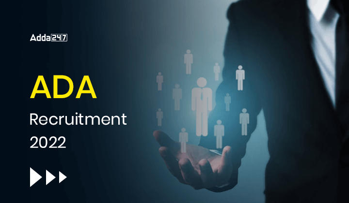 ADA Recruitment 2022 Apply Online For 86 Project Assistant Posts_30.1