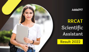 RRCAT Scientific Assistant Result 2022