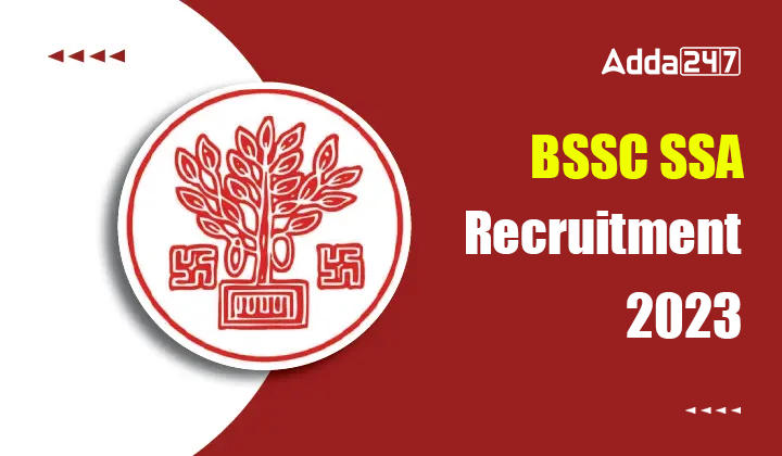 BSSC SSA Recruitment 2023, Apply Online Re Opened For 100 Senior Scientist Vacancies_30.1