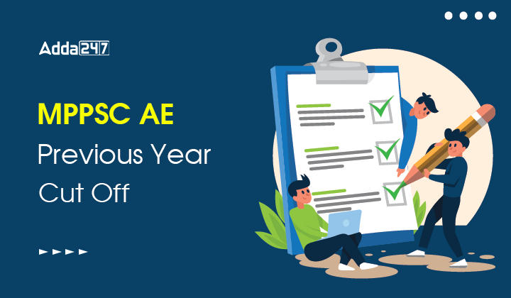 MPPSC AE Previous Year Cut Off, Check MPPSC Assistant Engineer Expected Cut Off Here_30.1