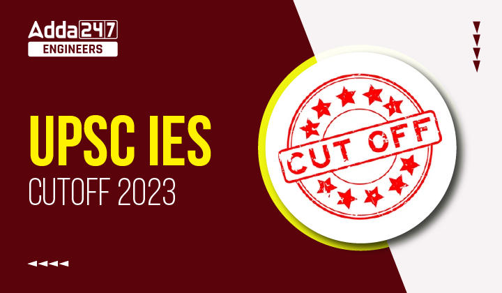 UPSC IES Cutoff 2023, Check Previous Year & Expected Cutoff For Prelims and Mains_30.1