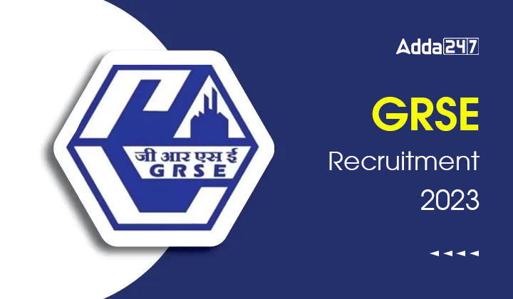GRSE Recruitment 2023 Notification Out For Various Manager Posts, Apply Online Now_30.1