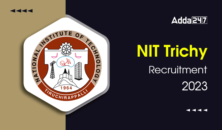 NIT Trichy Recruitment 2023, Apply Now For 15 Technician & Senior Technician Posts_30.1