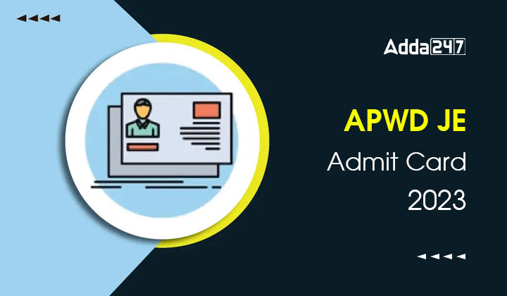 APWD JE Admit Card 2023 Download Link Here_30.1