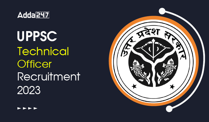 UPPSC Technical Officer Recruitment 2023 Notification Out For 15 Various Posts, Get Details_30.1
