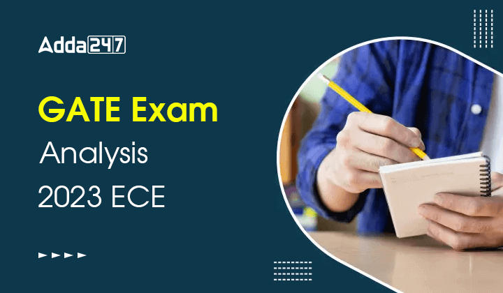GATE Exam Analysis 2023 ECE, Difficulty Level, Subject-Wise Weightage & Good Attempts_30.1