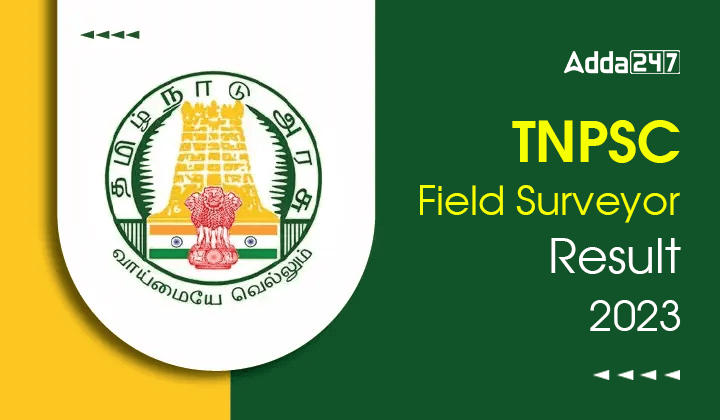 TNPSC Field Surveyor Result 2023 Out, Direct Link to Check Result_30.1