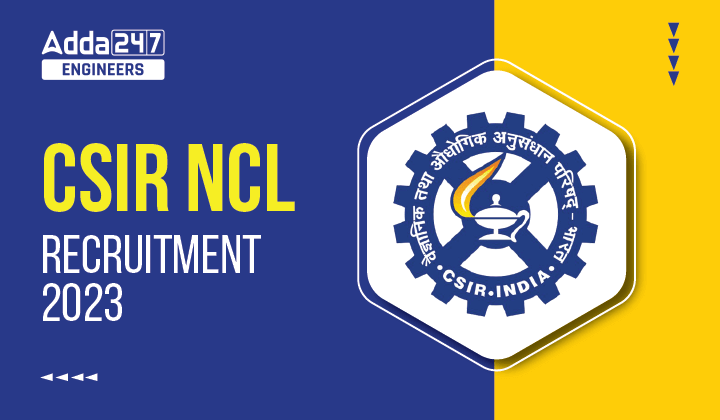 CSIR NCL Recruitment 2023 Apply Online For Scientists Posts, Download PDF_30.1