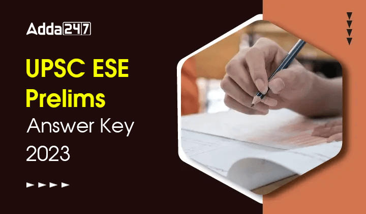 UPSC ESE Prelims Answer Key 2023, Direct Link to Download PDF_30.1