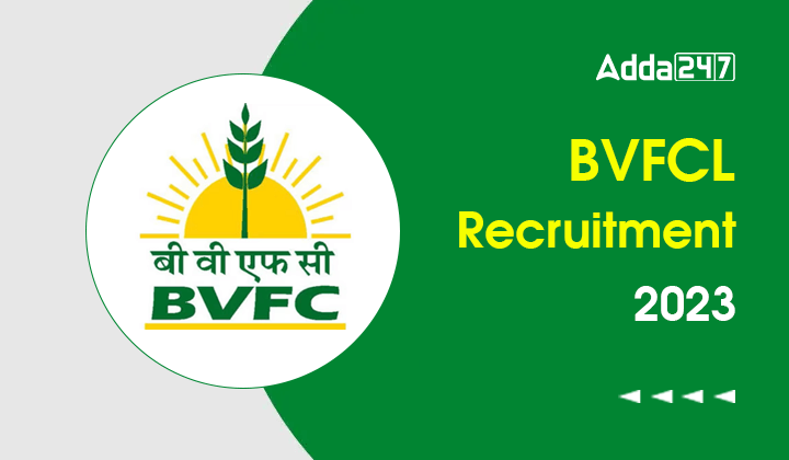 BVFCL Recruitment 2023 Out Apply Online For 45 Various Posts_30.1
