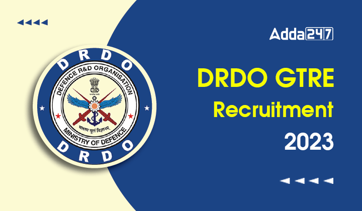 DRDO GTRE Recruitment 2023 Out For 150 Apprentices Posts_30.1