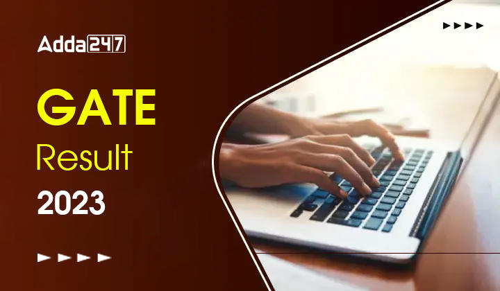 GATE Result 2023 Out, Download Result, Cut Off & Subject-wise Topper's List_30.1