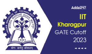IIT Kharagpur GATE Cutoff 2023